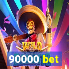 90000 bet